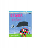 Elmer și balenele - Paperback brosat - David McKee - Pandora M