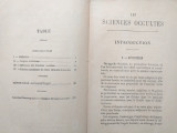 Cumpara ieftin LES SCIENCES OCCULTES,magie,l&#039;alchimie,cabale,l&#039;astrologie-Etienne Ducret,1910