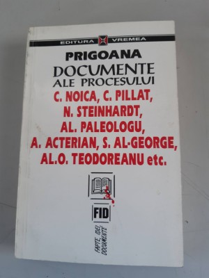 Prigoana. Documente ale procesului C. Noica, C. Pillat, S. Lazarescu foto