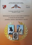 MONOGRAFIA FILIALEI ASOCIATIEI NATIONALE A VETERANILOR DE RAZBOI &quot;GENERAL EREMIA GRIGORESCU&quot; BACAU-ALEXANDRU A.