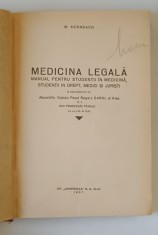 MEDICINA LEGALA IN CONFORMITATE CU DISPOZITIILE CODULUI PENAL SI A PROCEDURII PENALE REGELE CAROL AL II-LEA de M. KERNBACH , 1937