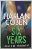 SIX YEARS by HARLAN COBEN , 2014