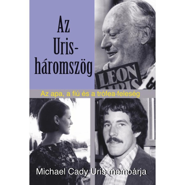 Az Uris-h&aacute;romsz&ouml;g - Az apa, a fi&uacute; &eacute;s a tr&oacute;fea-feles&eacute;g - Michael Cady Uris