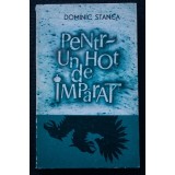 Dominic Stanca - Pentr-un hoț de &icirc;mpărat