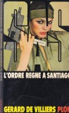 Gerard de Villiers - SAS: L'ordre regne a Santiago
