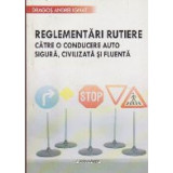 Reglementari Rutiere catre o Conducere Auto Sigura, Civilizata si Fluenta