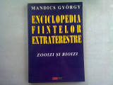 ENCICLOPEDIA FIINTELOR EXTRATERESTRE. ZOOIZI SI BIOIZI - MANDICS GYORGY