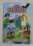 HEIDI , FETITA MUNTILOR de JOHANNA SPYRI , EDITIE ILUSTRATA , ANII &#039;2000