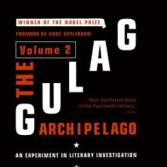 The Gulag Archipelago, Volume 2: An Experiment in Literary Investigation, 1918-1956