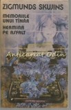 Hermina pe Asfalt - Zigmunds Skujins, Memorii, Roman, Editura Univers, 1988, 464 Pagini, Carte Beletristica