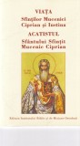 Viata Sfintilor Mucenici Ciprian si Iustina. Acatistul Sfantului Sfintit