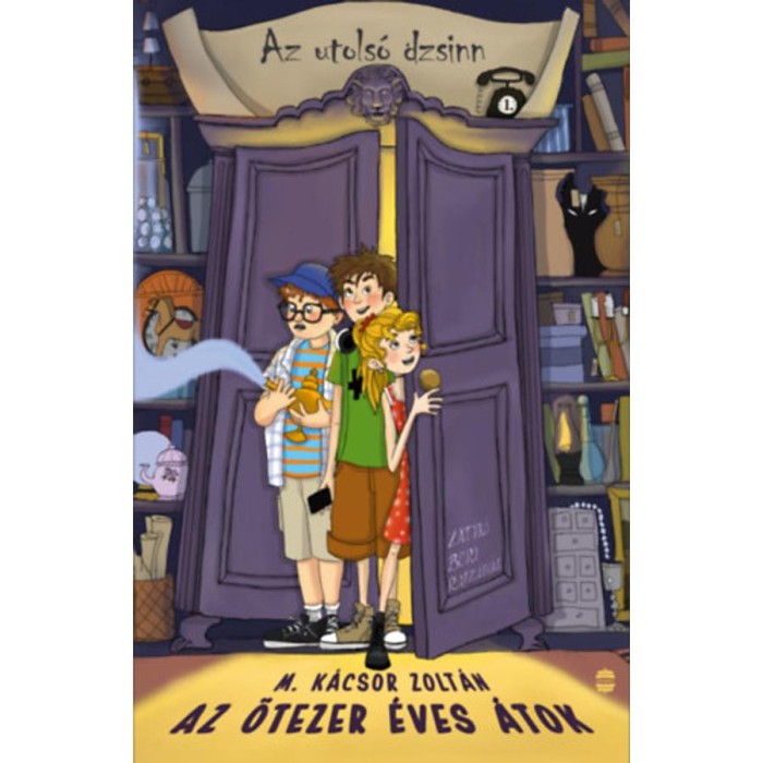 Az &ouml;tezer &eacute;ves &aacute;tok - Az utols&oacute; dzsinn 1. - M. K&aacute;csor Zolt&aacute;n