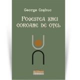 Povestea unei coroane de otel - George Cosbuc