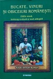 Cumpara ieftin Bucate, vinuri si obiceiuri romanesti - Radu Anton Roman (@L167)