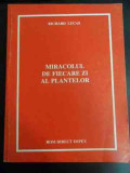 Miracolul De Fiecare Zi Al Plantelor - Richard Lucas ,547546