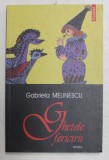 GHETELE FERICIRII , NUVELE de GABRIELA MELINESCU , 2006