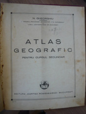 N. GHEORGHIU - ATLAS GEOGRAFIC (pentru cursul secundar) - 1937 foto