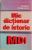 Mic Dictionar de Istorie - Petrut Parvescu (Carte)