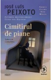 Cimitirul de piane - Jose Luis Peixoto