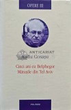 Cumpara ieftin Opere, volumul 3. Cinci ani cu Belphegor. Matusile din Tel Aviv - 2009 - Radu Cosasu (AB140)