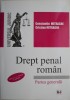 Drept penal roman. Partea generala &ndash; Constantin Mitrache, Cristian Mitrache
