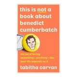 This Is Not a Book about Benedict Cumberbatch