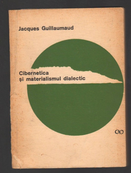 C8262 CIBERNETICA SI MATERIALISMUL DIALECTIC DE JACQUES GUILLAUMAUD