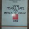 Cand ceasul bate mai presus de vreme 1918- Constantin Dumitrescu, Ioan Sima
