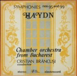 Haydn &ndash; Symphonies Nos 95 And 99. Chamber Orchestra From Bucharest, conductor