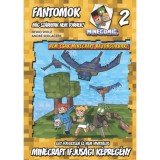 Fantomok - M&iacute;g sz&aacute;rnyak nem t&ouml;rnek! - Egy f&uuml;ggetlen &eacute;s nem hivatalos Minecraft ifj&uacute;s&aacute;gi k&eacute;preg&eacute;ny 2. - Heiko Wolz