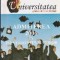 Universitatea - Ghidul viitorului student (Admiterea 2006 in invatamantul superior)