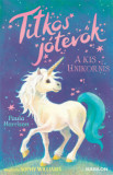 Titkos j&oacute;tevők - A kis unikornis - Paula Harrison