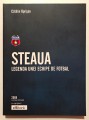 Carte Steaua Legenda unei Echipe, Catalin Oprisan, 2008, Album Colectie, Fotbal, Istorie, Fara CD