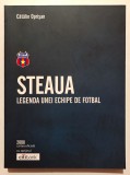(Fara CD) Cartea OFICIALA STEAUA Legenda unei echipe, Catalin Oprisan, 2008, fotbal, sport, echipa, Steaua Bucuresti.