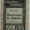 MANUNCHIUL DE RUGIOARE de ANDRE THEURIET , BIBLIOTECA MINERVEI , NR. 51 , 1909 , PREZINTA PETE SI URME DE UZURA