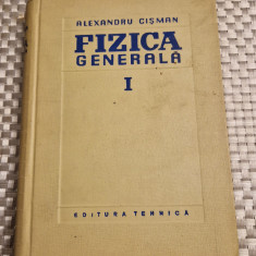 Fizica generala volumul 1 Alexandru Cisman