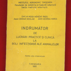 "Indrumator de lucrari practice si clinica la boli infectioase ale animalelor"