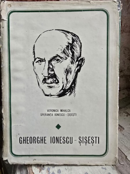Gheorghe Ionescu-Sisesti - Veronica Mihalca Speranta Ionescu-Sisesti