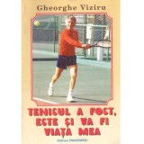 Gheorghe Viziru - Tenisul a fost, este si va fi viata mea - 135217