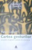 CARTEA GESTURILOR-PETER COLLETT , 2005