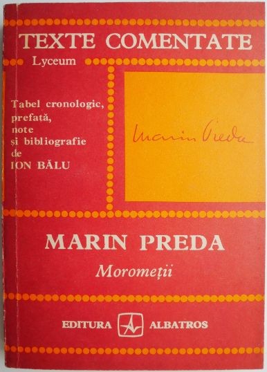 Marin Preda. Morometii (fragment) &ndash; Ion Balu (texte comentate)