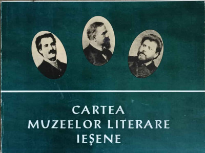 CARTEA MUZEELOR LITERARE IESENE-LUCIAN VASILIU, IOANA VASILESCU-COSEREANU, DAN JUMARA foto