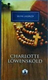 Selma Lagerlof - Charlotte Lowenskold