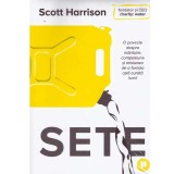 Scott Harrison - Sete. O poveste despre mantuire, compasiune si