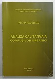 ANALIZA CALITATIVA A COMPUSILOR ORGANICI de VALERIA RADULESCU , 2010, PREZINTA SUBLINIERI *