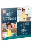 Poti fi responsabil. Actionezi sau amani?, Gama