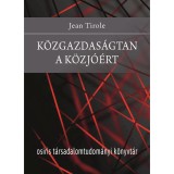 K&ouml;zgazdas&aacute;gtan a k&ouml;zj&oacute;&eacute;rt - Jean Tirole