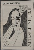 Cumpara ieftin CEZAR IVANESCU - SUTRELE MUTENIEI (POEME, 1989-1990) [prefata de PETRU CRETIA, 1994]