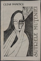 CEZAR IVANESCU - SUTRELE MUTENIEI (POEME, 1989-1990) [prefata de PETRU CRETIA, 1994] foto
