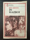 IN RAZBOI - Duiliu Zamfirescu (Editura Columna)